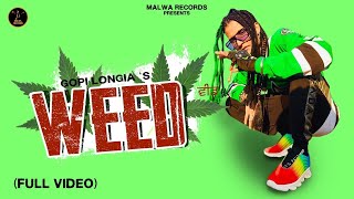 WEED ( Full Video) Gopi Longia | Punjabi Songs 2021 | Punjabi Songs 2022 | Rap Songs 2021 | Malwa Thumb