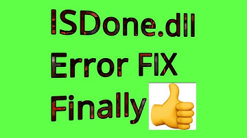 How to fix IsDone.dll error when installing 100% worked.