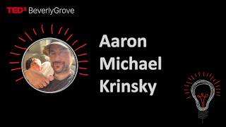 Complexity is the enemy of care | Aaron Michael Krinsky | TEDxBeverly Grove