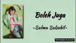 Boleh Juga - Salma Salsabil | Lirik Lagu