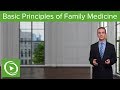 Basic Principles – Family Medicine | Lecturio