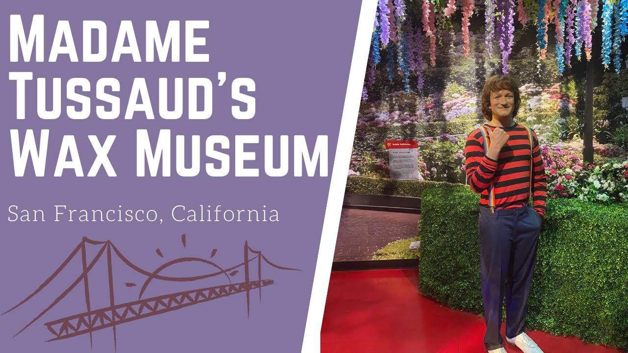 Madame Tussaud's Wax Museum San Francisco YouTube