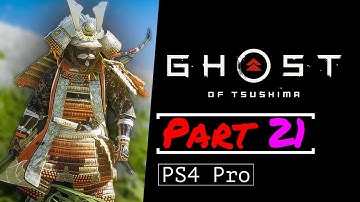 GHOST OF TSUSHIMA Gameplay Walkthrough Part 21 (No Commentary) [1080P HD PS4 PRO] - (FULL GAME)