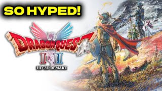 Why You Should Be EXCITED for Dragon Quest I & II HD-2D Remake!