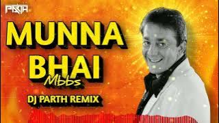 Munna Bhai M.B.B.S | Remix | Dj Parth | Sanjay Dutt | Vinod Rathod | M Bole Toh