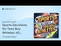 Sports Devotions for Teen Boy Athletes: 60… by Christian Mozi · Audiobook preview