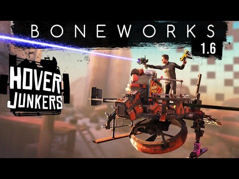 Boneworks 1.6 - Hover Junkers