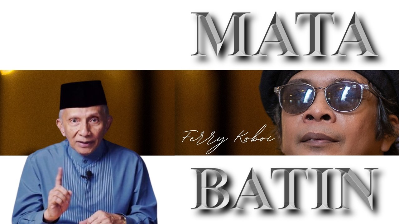 MATA BATIN FERRY KOBOI | AMIN RAIS