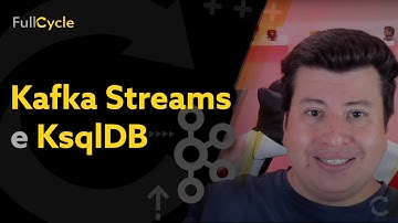 Apache Kafka: Schema Registry, Streams e KsqlDB - Parte 4