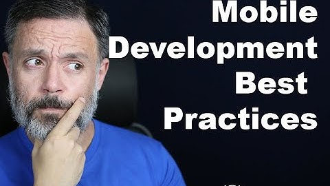 Mobile Development Best Practices