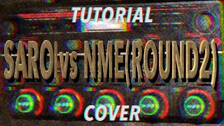 SARO/NME vs SARO（SARO ROUND2)(GIFT)/LOOP STATION COVER/TUTORIAL