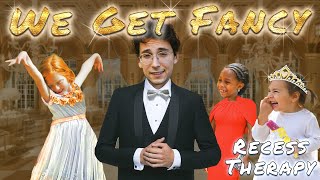 Kids Teach Me How to be Fancy | Recess Therapy