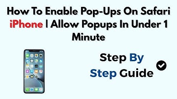 How To Enable Pop-Ups On Safari iPhone | Allow Popups In Under 1 Minute