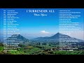 Classic Hymns Instrumental - I SURRENDER Playlist by LIfebreakthrough