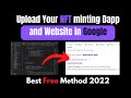 How to upload your NFT minting website or dapp in google | Free hosting and Domain 2022