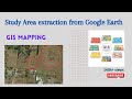 Study Area extraction from Google Earth and Export in ArcMap