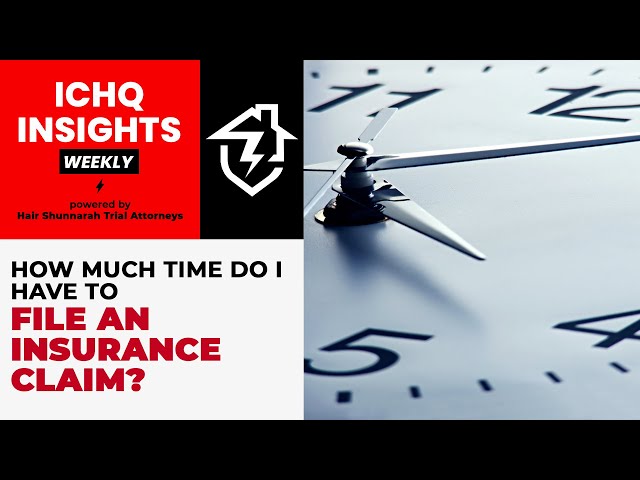 #ICHQInsights Episode 81: How much time do I have to file an insurance claim?