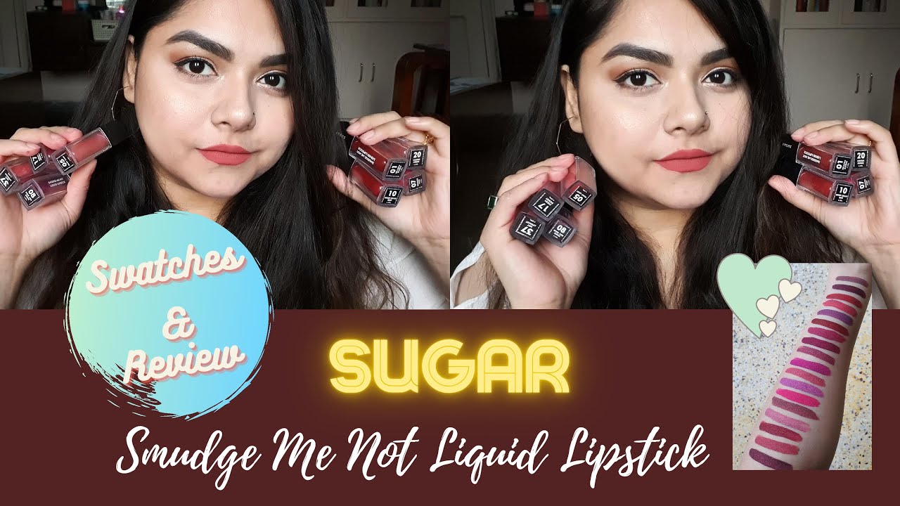 Свотчи и обзор жидких помад Sugar Smudge Me Not | 18 прекрасных оттенков @SUGARCosmetics