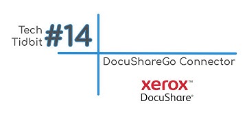 Tech Tidbit #14: DocushareGo Connector