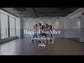 【Dance Practice Video】HappyEverAfter