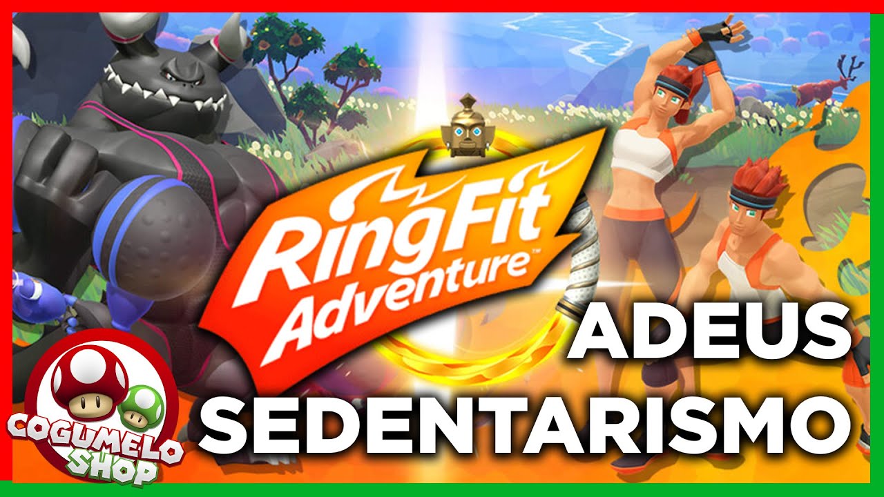 Combatendo o SEDENTARISMO com RING FIT ADVENTURE