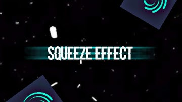 ALIGHT MOTION TUTORIAL #1| SQUEEZE EFFECT (BASIC TRANSITION EFFECT)