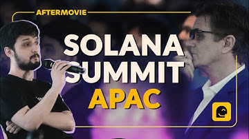 Little Unusual x Solana Summit APAC 2024 After-Movie