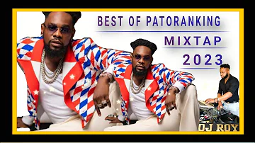 BEST OF PATORANKING MIXTAP MIX BY DJ ROY 2O23