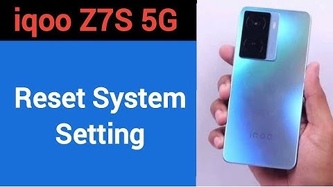 How to reset system setting, iqoo Z7S 5G me system setting reset kaise karen