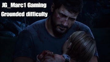 The Last of Us Remastered Grounded Difficulty Challenge Walkthrough Part 1 (No Commentary)