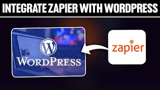 How To Integrate Zapier With WordPress ! (Full Tutorial)