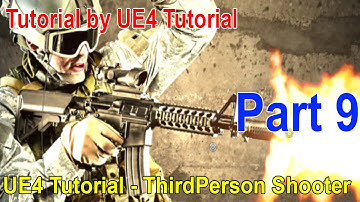 UE4 Tutorial - ThirdPerson Shooter Part 9 -  Full Auto Assault Rifle and Corrections