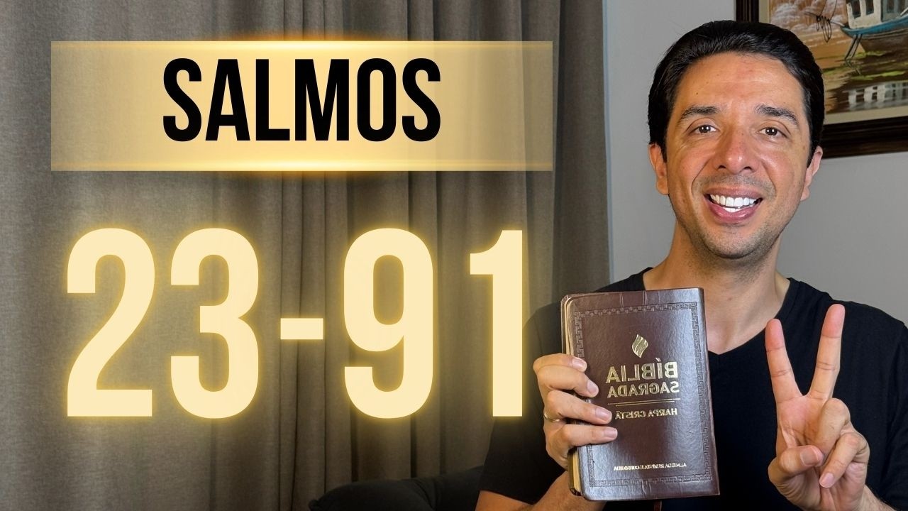 SALMO 91 E SALMO 23 - OS SALMOS MAIS PODEROSOS DA BÍBLIA SAGRADA