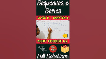 Sequences & Series Exercise 8.2 Solved! #sequencesandseries #class11maths #maths