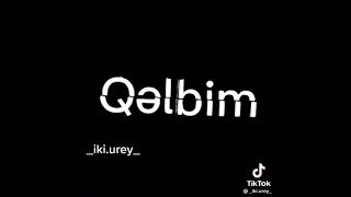 Mənim Sənli Sənsiz Yazılıb Bəxtim Qarə...... Statusluq Video Abunə Olmaqi Unutmayın