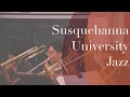 Jazz Ensemble 4/14/23 - Susquehanna University