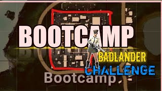 BOOTCAMP CHALLENGE || BADLANDER CHALLENGE || BADLANDER GAMING