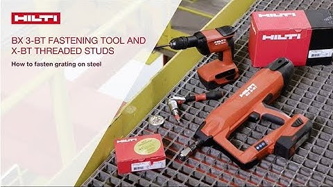 HOW TO fasten on steel: grating with the BX 3-BTG fastening tool