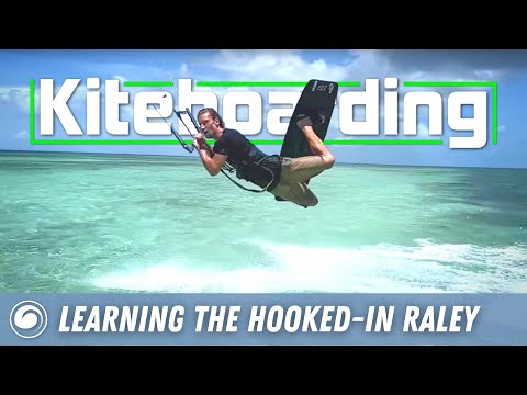 Kiteboarding Tricks | The Hooked-In Raley is Fun and Easy
