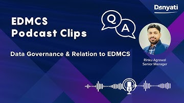 Oracle EDMCS Clip_ Q&A - Data Governance & Relation to EDMCS