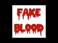 Fake blood  i think i like it