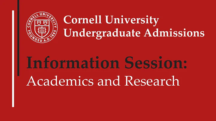 Cornell University Undergraduate Admissions Info Session Part 1: Introduction, Academics, Research