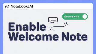 How to Enable Welcome Note When Sharing in NotebookLM (2026 Guide)
