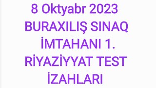 8 Oktyabr 2023 Buraxiliş Sinaq İmtahani 1. Ri̇yazi̇yyat Test İzahlari