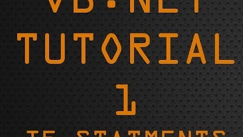 VB.Net Tutorial 1 - If Statments