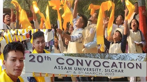 20th CONVOCATION of ASSAM UNIVERSITY, SILCHAR on 4ht & 5th March 2023