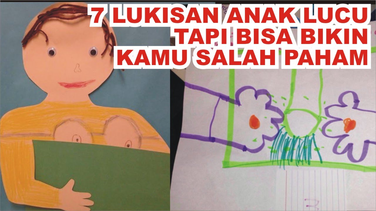 7 Lukisan Anak Ini Bisa Bikin Kamu Salah Arti YouTube 7 Lukisan Anak Ini Bisa Bikin Kamu Salah Arti YouTube