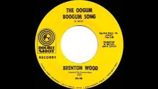 1967 HITS ARCHIVE: The Oogum Boogum Song - Brenton Wood (mono 45)
