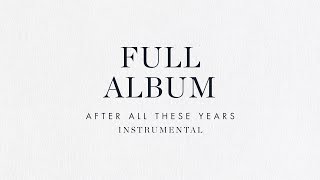 Full Length Instrumental Album - Brian & Jenn Johnson | After All These Years