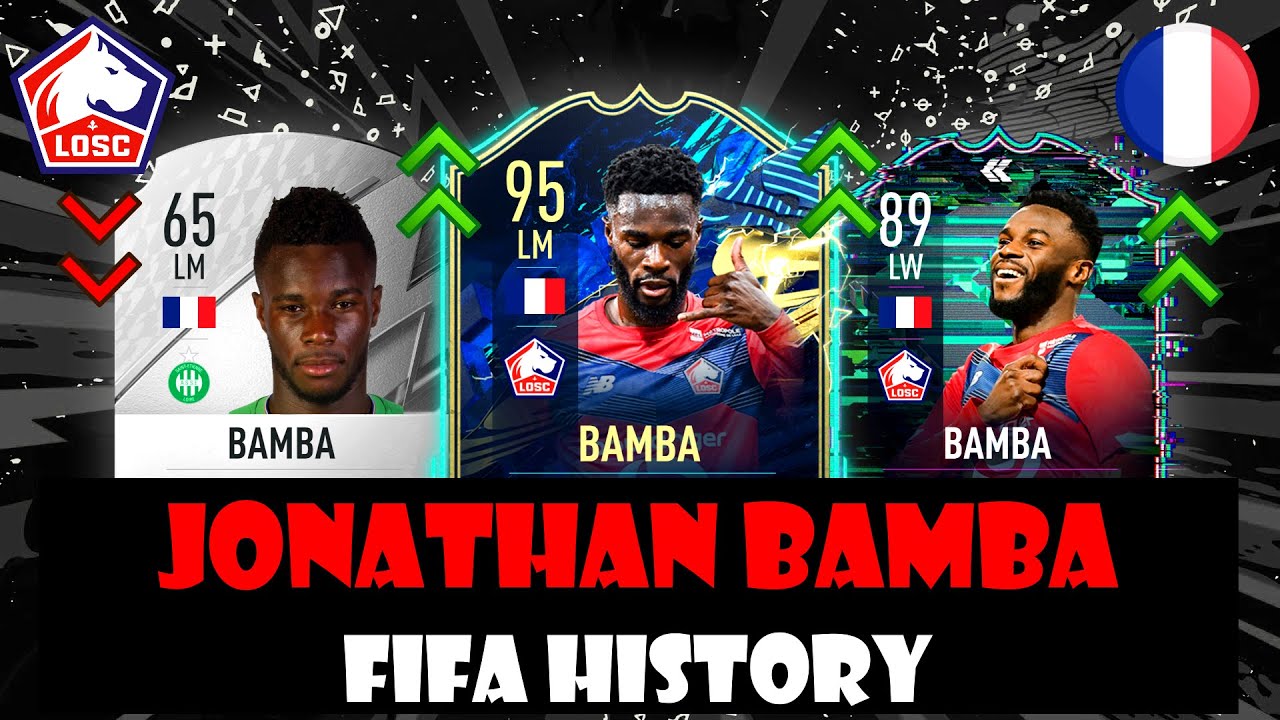 JONATHAN BAMBA | FIFA ULTIMATE TEAM HISTORY🔥⚽ | FIFA 16 - FIFA 22